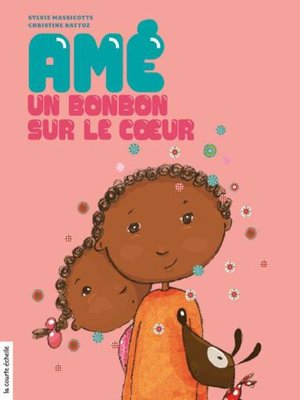 cover image of Amé, un bonbon sur le coeur
